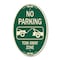 Signmission No Parking Tow Away Zone Green & Tan, 12 Inch X 18 Inch Architectural Oval, Heavy Gauge Aluminum A-OV-G-1218-9955 - alternate 1