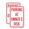 Signmission Parking at Owner's Risk, 12'' X 18'' 2 Signs, Heavy Gauge Aluminum, 2PK A-1218-2PACK-23461 - alternate 1