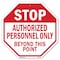 Signmission Stop Authorized Personnel Only Beyo, 10 Inch X 10 Inch, Aluminum Metal Signs OC-A-10-179 - alternate 1