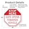 Signmission Stop Here Gate Opens Towards Vehicl, 18 Inch X 18 Inch, Plastic Sign OC-P-18-135 - alternate 7