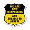 Signmission No Trespassing Shield Sign You Are Now T, 6 Inch X 6 Inch, Plastic Sign SHI-P-6-412 - alternate 1