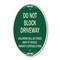 Signmission Do Not Block Driveway Violators Will Be Towed, 12 In X 18 In Architectural, Heavy Gauge Aluminum A-OV-G-1218-9984 - alternate 1