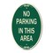 Signmission No Parking in This Area, 12 Inch X 18 Inch Architectural Oval, Heavy Gauge Aluminum A-OV-G-1218-23715 - alternate 1