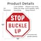 Signmission Stop Buckle Up, 18 Inch X 18 Inch, Plastic Sign OC-P-18-30 - alternate 7