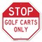 Signmission Stop Golf Carts Only, 10 Inch X 10 Inch, Aluminum Metal Signs OC-A-10-287 - alternate 1
