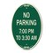 Signmission No Parking 7-00 Am to 3-30 Pm, 12 Inch X 18 Inch Architectural Oval, Heavy Gauge Aluminum A-OV-G-1218-23603 - alternate 1