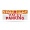 Signmission Stop Here Valet Parking, 48 Inch x 120 Inch, Vinyl Banner B-120-30867 - alternate 1
