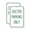 Signmission Doctor Parking Only, 12'' X 18'' 2 Signs, Heavy Gauge Aluminum, 2PK A-1218-2PACK-2632 - alternate 1