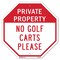 Signmission Private Property No Golf Carts Plea, 18 Inch X 18 Inch, Plastic Sign OC-P-18-164 - alternate 1