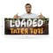 Signmission Loaded Tater Tots, 18 Inch x 48 Inch, Vinyl Banner B-30728 - alternate 5