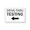 Signmission Public Safety Sign, Drive-thru Testing Left Arrow, 24in X 18in Aluminum Sign, OS-NS-A-1824-25415 OS-NS-A-1824-25415 - alternate 1