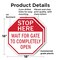Signmission Stop Here Wait for Gate to Complete, 18 inch X 18 inch, Plastic Sign, 2PK OC-P-2PACK-18-136 - alternate 7