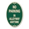 Signmission No Parking in Alleyway Anytime, 12 Inch X 18 Inch Architectural Oval, Heavy Gauge Aluminum A-OV-G-1218-23725 - alternate 1