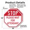 Signmission Stop Please Wait for Attendant, 18 inch X 18 inch, Plastic Sign, 2PK OC-P-2PACK-18-234 - alternate 7