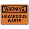 Signmission Safety Sign, 14 in Height, Plastic, Hazardous Waste WS-Hazardous Waste - alternate 7