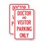 Signmission Doctor and Visitor Parking Only Sign, 18'' X 24'' 2 Signs, Heavy Gauge Aluminum, 2PK A-1824-2PACK-24139 - alternate 1