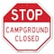 Signmission Stop Campground Closed, 10 Inch X 10 Inch, Aluminum Metal Signs OC-A-10-285 - alternate 1