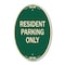 Signmission Reserved Parking Sign Resident Parking Only, 12 In X 18 In Architectural Oval, Heavy Gauge Aluminum A-OV-G-1218-23036 - alternate 1