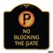 Signmission No Blocking the Gate with Graphic Heavy-Gauge Aluminum Architectural Sign, 18" x 8", TG-1818-23850 A-DES-TG-1818-23850 - alternate 1