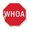 Signmission Whoa, 10 Inch X 10 Inch, Vinyl Decal OC-D-10-63 - alternate 1