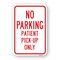 Signmission No Parking Patient Pick-Up Only, Heavy-Gauge Aluminum, 18" x 24", A-1824-25014 A-1824-25014 - alternate 1