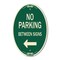 Signmission No Parking Between Signs Green & Tan, 12 Inch X 18 Inch Designer, Heavy Gauge Aluminum A-OV-G-1218-9825 - alternate 1