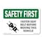 Signmission Fasten Seat Belt Before Moving Vehicle , 5 Inch X 3.5 Inch, Decal OS-SF-D-35-L-10796 - alternate 1