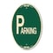 Signmission Parking, 12 Inch X 18 Inch Architectural Oval, Heavy Gauge Aluminum A-OV-G-1218-24514 - alternate 1