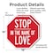 Signmission Stop In the Name of Love, 18 inch X 18 inch, Plastic Sign, 2PK OC-P-2PACK-18-290 - alternate 7