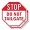 Signmission Stop Do Not Tailgate, 6 inch X 6 inch, Plastic Sign, 2PK OC-P-2PACK-6-218 - alternate 1