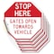 Signmission Stop Here Gates Open Towards Vehicl, 4 inch X 4 inch, Vinyl Decal, 5PK OC-D-5PACK-4-304 - alternate 1