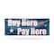 Signmission Buy Here Pay Here, 24 Inch x 72 Inch, Vinyl Banner B-72-30498 - alternate 1