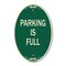 Signmission Parking Is Full, 12 Inch X 18 Inch Architectural Oval, Heavy Gauge Aluminum A-OV-G-1218-22701 - alternate 1