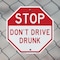 Signmission Stop Don't Drive Drunk, 10 inch X 10 inch, Aluminum Metal Signs, 2PK OC-A-2PACK-10-296 - alternate 6