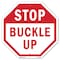 Signmission Stop Buckle Up, 10 Inch X 10 Inch, Aluminum Metal Signs OC-A-10-30 - alternate 1