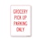 Signmission Public Safety Sign, Grocery Pick Up Parking Only, 24in X 18in Rigid Plastic, OS-NS-P-1824-25452 OS-NS-P-1824-25452 - alternate 1