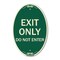 Signmission Exit Only Do Not Enter, 12 Inch X 18 Inch Architectural Oval, Heavy Gauge Aluminum A-OV-G-1218-24035 - alternate 1