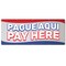 Signmission Pague Aqui, 48 Inch, Banner B-120-30409 - alternate 1