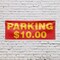 Signmission Parking $10 Dollars, 18 Inch x 48 Inch, Vinyl Banner B-30775 - alternate 5