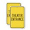 Signmission Theater Entrance, 12'' X 18'' 2 Signs, Heavy Gauge Aluminum, 2PK A-1218-2PACK-24431 - alternate 1