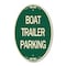 Signmission Boat Trailer Parking, 12 Inch X 18 Inch Architectural Oval, Heavy Gauge Aluminum A-OV-G-1218-24293 - alternate 1