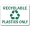 Signmission Safety Sign, 14 in Height, Plastic, 10 in Length, Recyclable Plastics MISC-Recyclable Plastics - alternate 7
