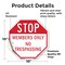 Signmission Stop Members Only No Trespassing, 10 Inch X 10 Inch, Vinyl Decal OC-D-10-221 - alternate 4