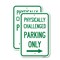 Signmission Physically Challenged Parking Only With Left Arrow, 18'' X 24'' 2 Signs, Heavy Gauge Aluminum, 2PK A-1824-2PACK-23304 - alternate 1