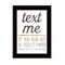 Homeroots Text Me if You Run Out of Toilet Paper 3 Black Framed Print Wall Art 408136 - alternate 1