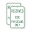 Signmission Reserved for Physicians Only, 12'' X 18'' 2 Signs, Heavy Gauge Aluminum, 2PK A-1218-2PACK-23182 - alternate 1