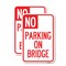 Signmission No Parking on Bridge, 18'' X 24'' 2 Signs, Heavy Gauge Aluminum, 2PK A-1824-2PACK-23699 - alternate 1