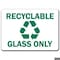 Signmission Safety Sign, 14 in Height, Plastic, 10 in Length, Recyclable Glass MISC-Recyclable Glass - alternate 1
