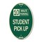 Signmission 10 Minute Parking Student Pick Up, 12 Inch X 18 Inch Architectural Oval, Heavy Gauge Aluminum A-OV-G-1218-24642 - alternate 1