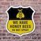 Signmission No Spray Shield Sign We Have Honey Bees, 12 Inch X 12 Inch, Plastic Sign SHI-P-12-407 - alternate 6